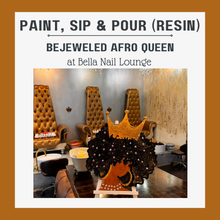 Load image into Gallery viewer, Paint and Pour Your Bejeweled Afro Queen
